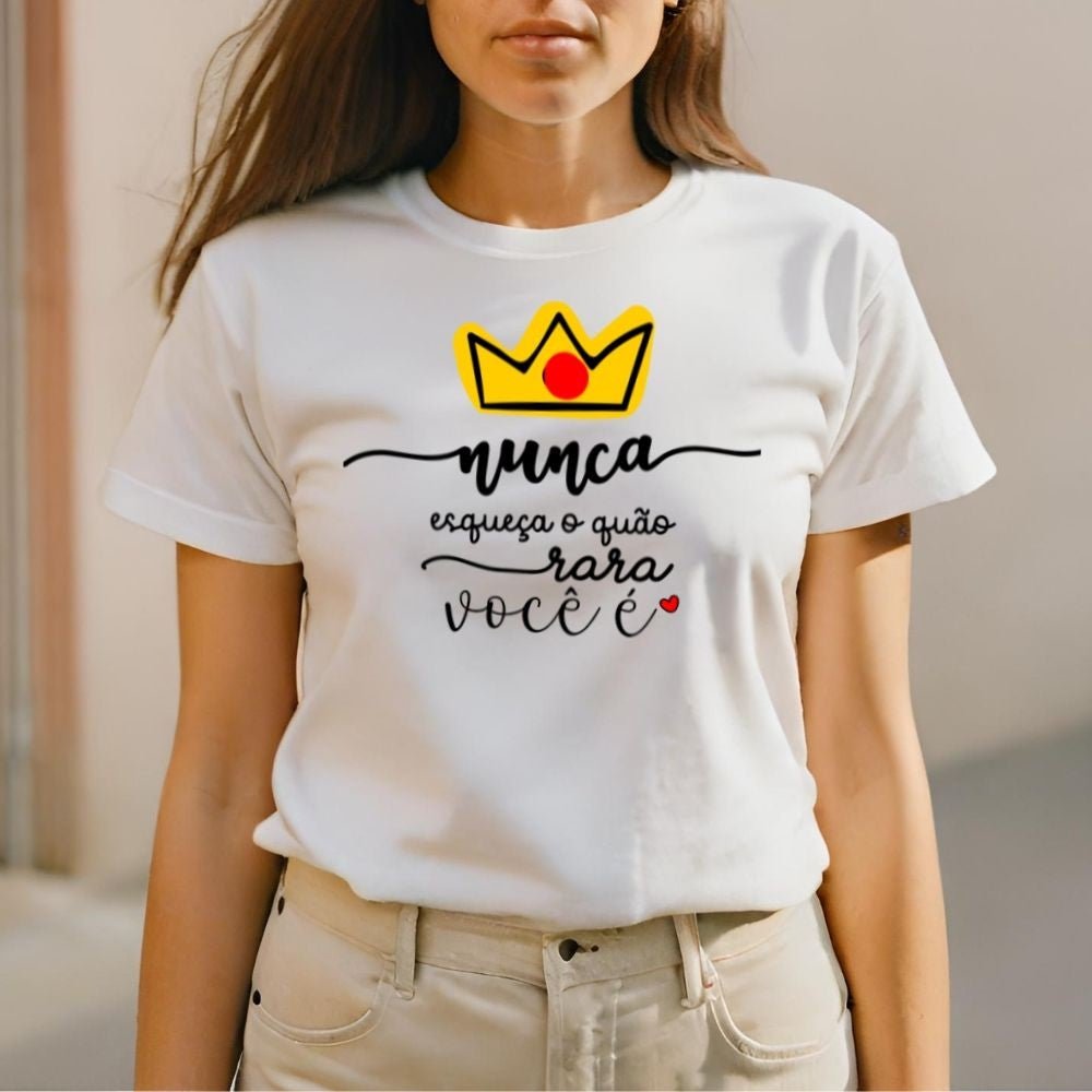 Camiseta Feminina Estampada Coroa – Nunca Esqueça o Quão Rara Você É | 100% Algodão Confortável P ao G1 - Momobr