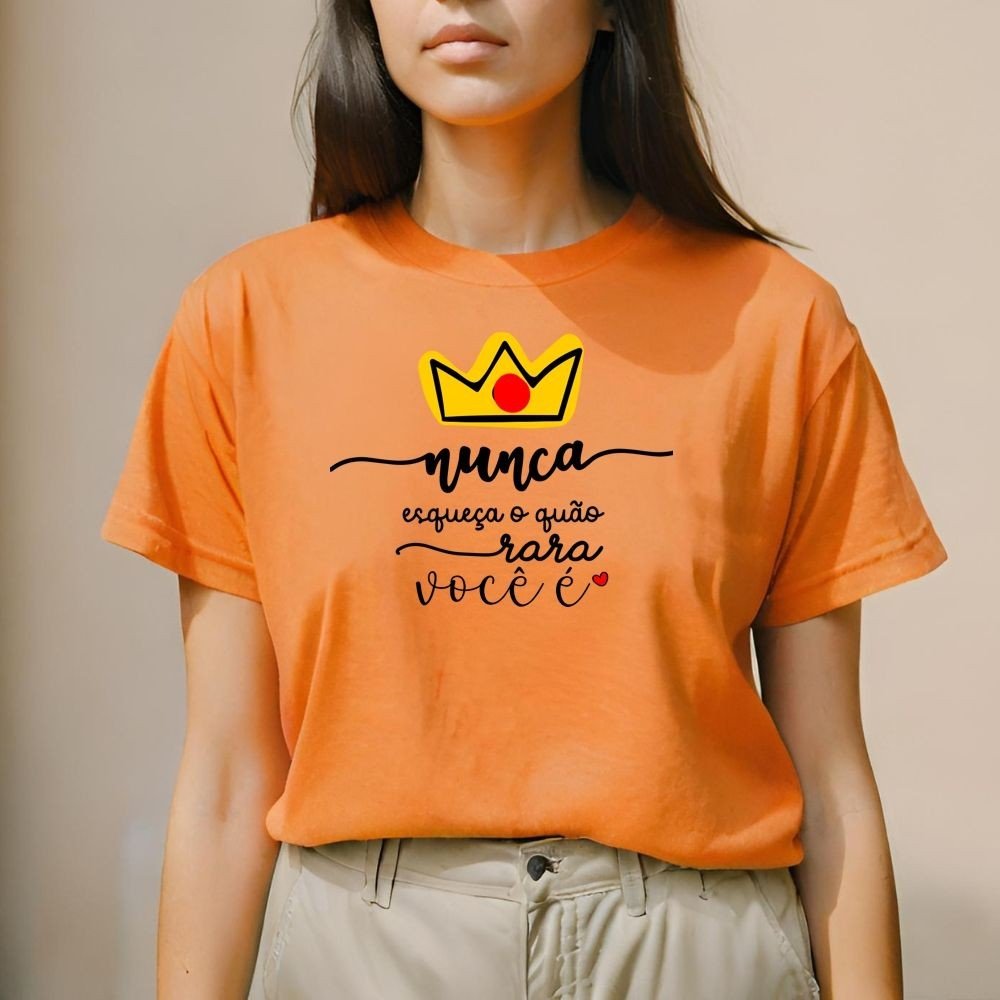 Camiseta Feminina Estampada Coroa – Nunca Esqueça o Quão Rara Você É | 100% Algodão Confortável P ao G1 - Momobr